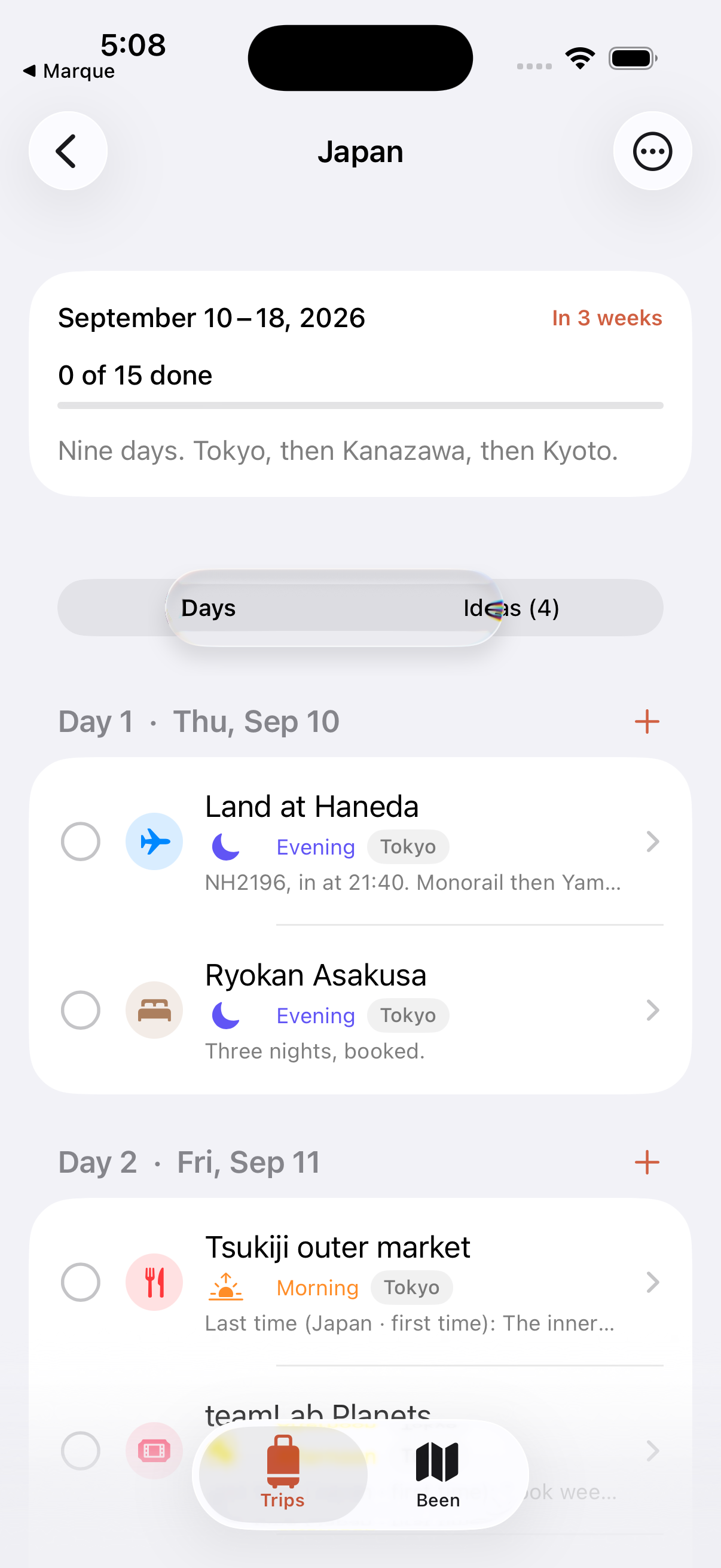A trip to Japan running 10 to 18 September 2026, three weeks away, with none of its fifteen places done yet. Below a Days and Ideas switch, Day 1 on Thursday 10 September lists landing at Haneda and a ryokan in Asakusa, both marked Evening in Tokyo. Day 2 begins with Tsukiji outer market in the morning, carrying a note that starts: Last time, Japan first time.